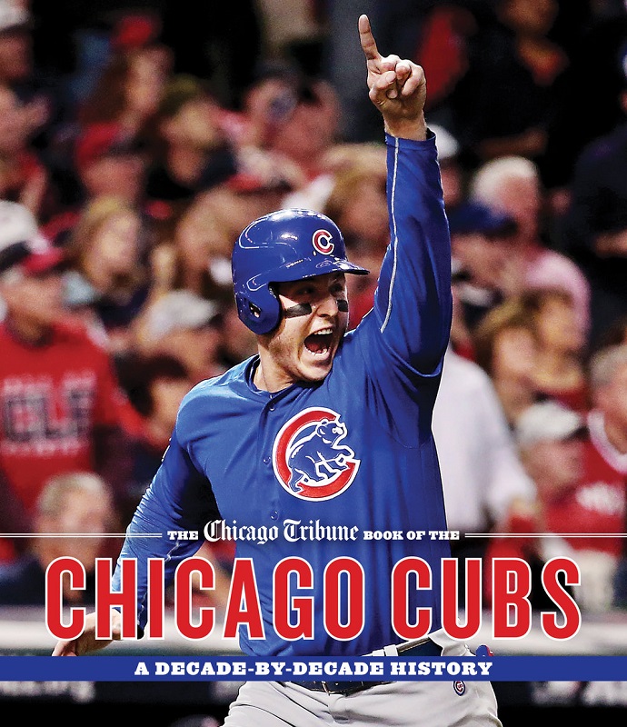 Relive 140 Years of Chicago Cubs History with New Book from the Chicago  Tribune - The Manual