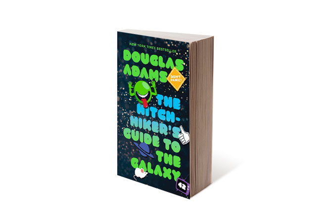 The Hitchhiker's Guide to the Galaxy by Douglas Adams