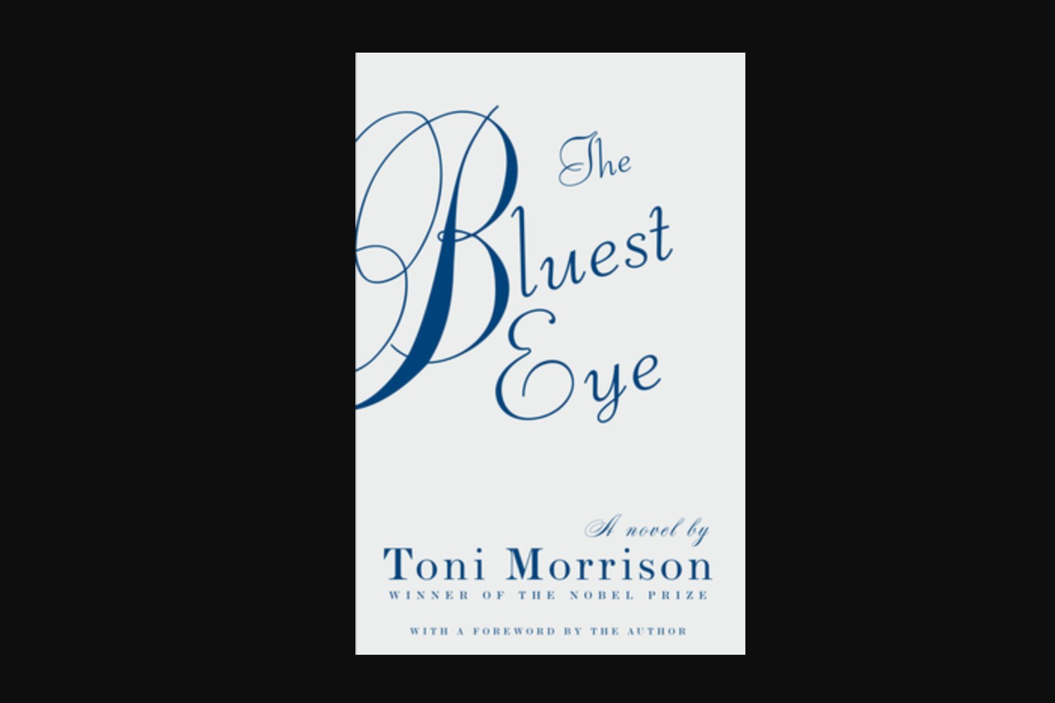 The Bluest Eye by Toni Morrison.