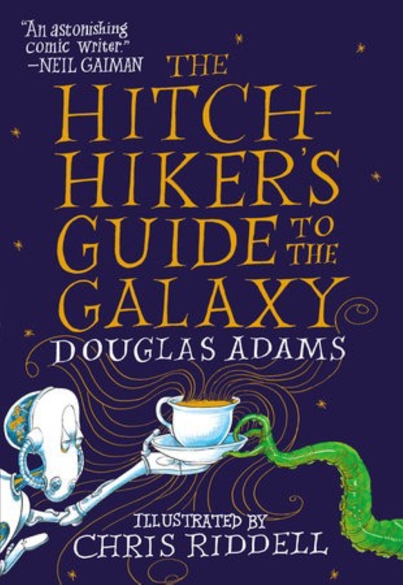 The Hitchhiker's Guide to the Galaxy.